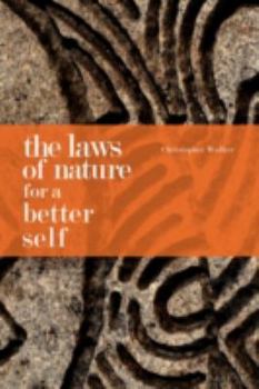 Paperback The Laws of Nature for a Better Self Book