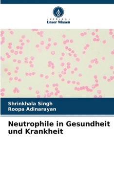 Neutrophile in Gesundheit und Krankheit (German Edition)