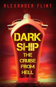Paperback Dark Ship: The Cruise From Hell Book