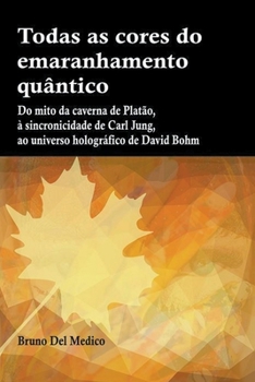 Paperback Todas as cores do emaranhamento quântico [Portuguese] Book