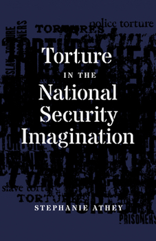 Paperback Torture in the National Security Imagination Book