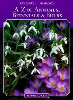 Paperback Successful Gardening A-Z of Annuals, Biennials, & Bulbs (Vol. 4) Book