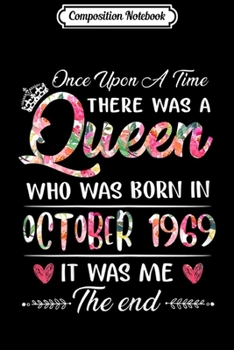 Composition Notebook: Girls 50th Birthday Queen October 1969 50 Years Old Journal/Notebook Blank Lined Ruled 6x9 100 Pages