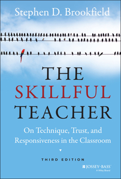 Hardcover The Skillful Teacher: On Technique, Trust, and Responsiveness in the Classroom Book