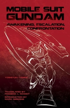 Mobile Suit Gundam: Awakening, Escalation, Confrontation - Book  of the Mobile Suit Gundam