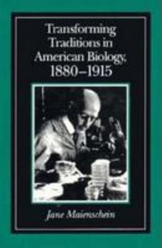 Hardcover Transforming Traditions in American Biology, 1880-1915 Book