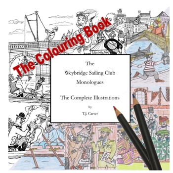 Paperback The Weybridge Sailing Club Monologues The Complete Illustrations The Colouring Book