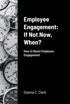 Paperback Employee Engagement If Not Now, When? Book