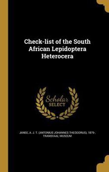 Hardcover Check-list of the South African Lepidoptera Heterocera Book
