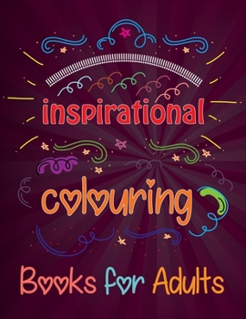 Inspirational Coloring Books for Adults: Never Give Up Inspirational Quotes Coloring Book