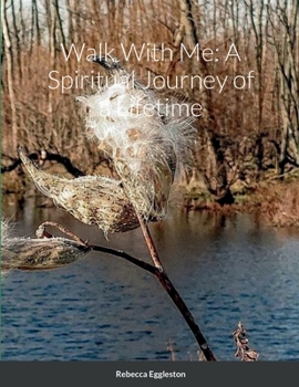 Paperback Walk With Me: A Spiritual Journey of a Lifetime Book