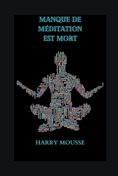 Paperback Manque de Méditation Est Mort [French] Book