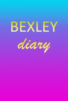 Paperback Bexley: Journal Diary - Personalized First Name Personal Writing - Letter B Blue Purple Pink Gold Effect Cover - Daily Diaries Book