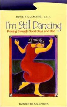 Paperback I'm Still Dancing: Praying Through the Good Days and Bad Book