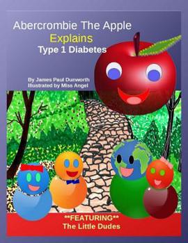 Paperback Abercrombie the Apple; Understanding Type 1 Diabetes Book