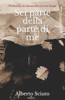 Paperback Sei parte della parte di me: Alberto Sciuto [Italian] Book