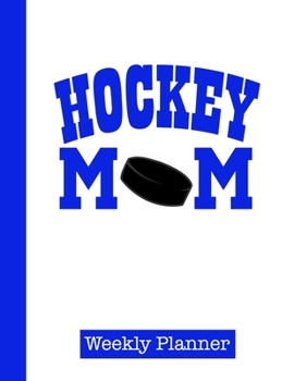 Paperback Hockey Mom Weekly Planner: 2020 Year At A Glance with Vertical Dated Pages Book