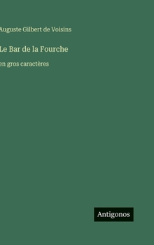 Le Bar de la Fourche: en gros caractères (French Edition)