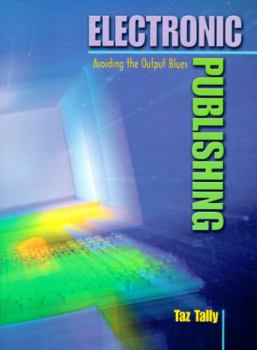 Paperback Electronic Publishing: Avoiding the Output Blues Book