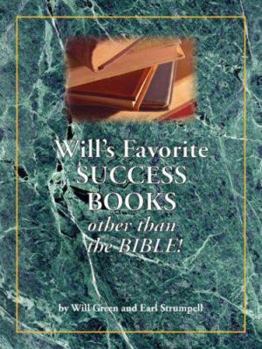 Paperback Will's Favorite Success Books Other Than the Bible: The Rule Books of Wealth and Prosperity Book