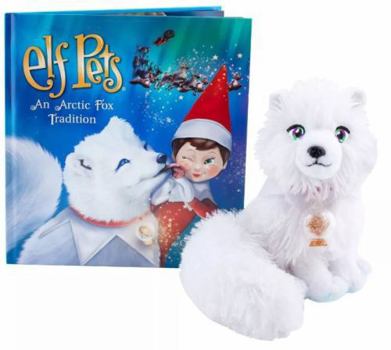 Hardcover Elf Pets: an Arctic Fox Tradition Book