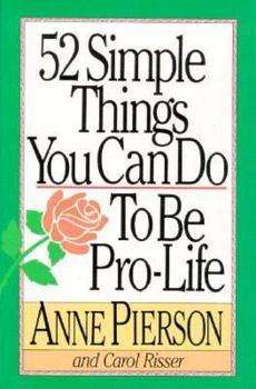 Paperback 52 Simple Things You Can Do to Be Pro-Life Book