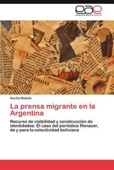 Paperback La Prensa Migrante En La Argentina [Spanish] Book