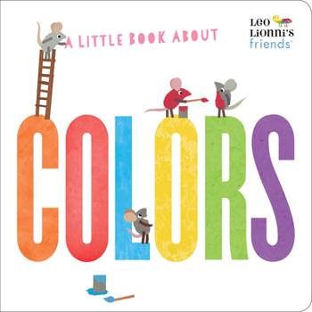 Board book A Little Book about Colors (Leo Lionni's Friends) Book