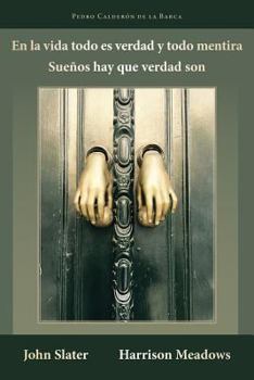 En La Vida Todo Es Verdad y Todo Mentira: Suenos Hay Que Verdad Son