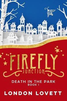 Death in the Park - Book #1 of the Firefly Junction