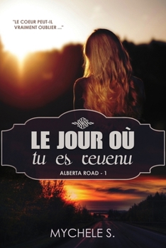 Paperback Alberta Road: Tome 1: Le jour ou tu es revenu [French] Book