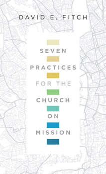 Paperback Seven Practices for the Church on Mission Book