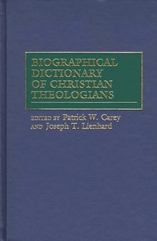 Hardcover Biographical Dictionary of Christian Theologians Book