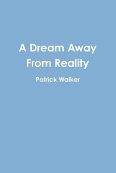 Paperback A Dream Away From Reality Book