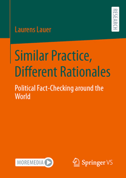 Paperback Similar Practice, Different Rationales: Political Fact-Checking Around the World Book