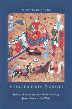 Paperback Voyager from Xanadu: Rabban Sauma and the First Journey from China to the West Book