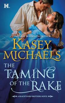 The Taming of the Rake - Book #1 of the Blackthorn Brothers