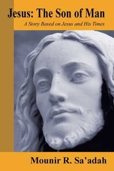 Paperback Jesus: the Son of Man: A Story Based on Jesus and His Times Book