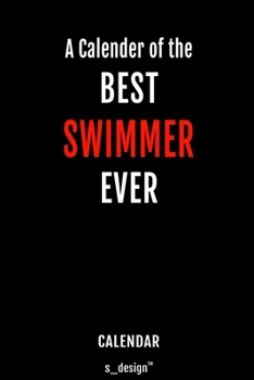 Calendar for Swimmers / Swimmer: Everlasting Calendar / Diary / Journal (365 Days / 3 Days per Page) for notes, journal writing, event planner, quotes & personal memories