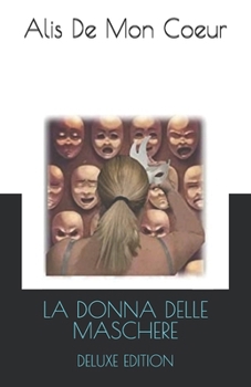 Paperback La Donna Delle Maschere: Deluxe Edition [Italian] Book