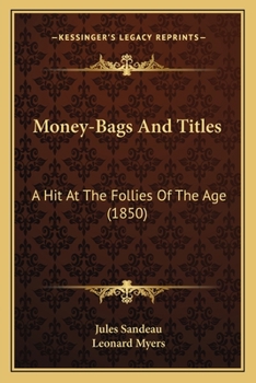 Money-Bags and Titles: A Hit at the Follies of the Age
