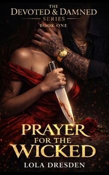 Prayer for the Wicked (The Devoted & Damned)