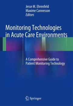 Paperback Monitoring Technologies in Acute Care Environments: A Comprehensive Guide to Patient Monitoring Technology Book