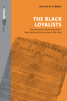 Paperback The Black Loyalists: The Search for a Promised Land in Nova Scotia and Sierra Leone, 1783-1870 Book