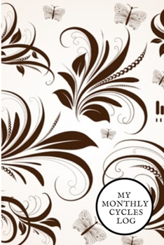 My monthly cycles Log: Monthly symptoms Period Tracker| Fertility Journal & Menstruation Cycle Log Book | PMS Calendar Tracker to Monitor Ovulation & Menstrual Cycle.