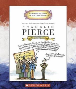 Paperback Franklin Pierce: Fourteenth President 1853-1857 (Getting to Know the US Presidents) Book
