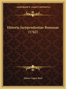 Paperback Historia Jurisprudentiae Romanae (1762) Book