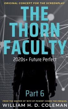 Paperback The Thorn Faculty: Part 6: 2020s+ Future Perfect Book