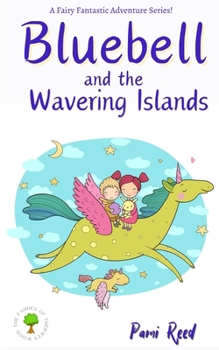 Paperback Bluebell and the Wavering Islands Book