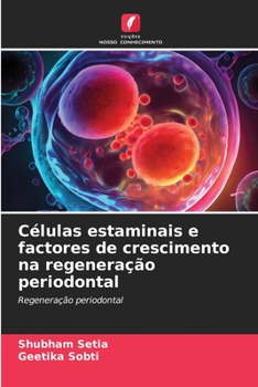 Paperback Células estaminais e factores de crescimento na regeneração periodontal [Portuguese] Book